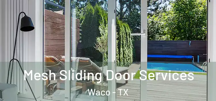 Mesh Sliding Door Services Waco - TX