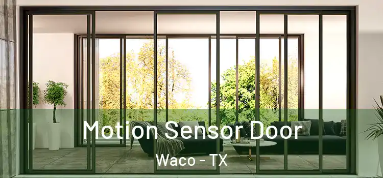 Motion Sensor Door Waco - TX