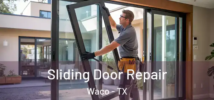 Sliding Door Repair Waco - TX