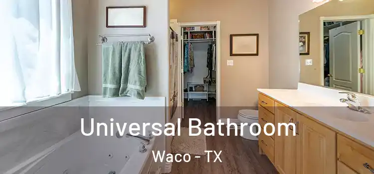  Universal Bathroom Waco - TX